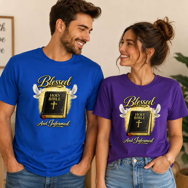 Blessed and Informed Christian T-Shirt | Faith Based Bible Graphic Tee | 100% Cotton Classic Shirt