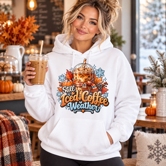 Still Iced Coffee Weather Hoodie | Fall & Winter Coffee