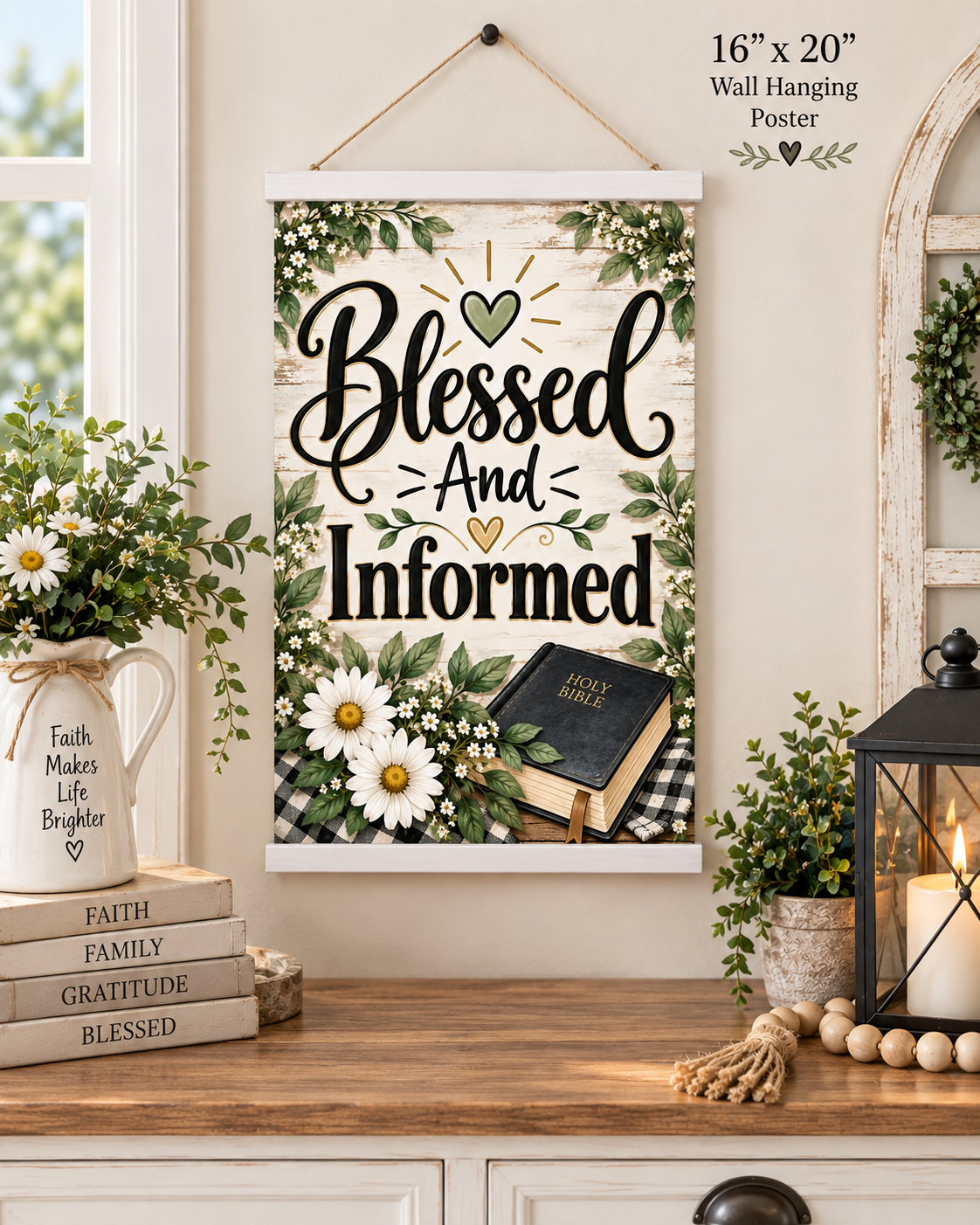 Blessed and Informed Christian Wall Art Poster with Natural Wood Hanger | Rustic Farmhouse Faith-Inspired Home Decor